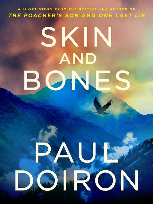 Title details for Skin and Bones by Paul Doiron - Available